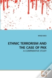 Ethnic Terrorism And The Case Of Pkk