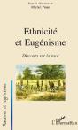 Ethnicité Et Eugénisme ; Discours Sur La Race - Preview