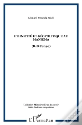 Ethnicite Et Geopolitique Au Maniema (R-D Congo)