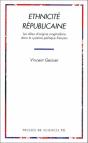 Ethnicité Républicaine : Les Élites D'Origine Maghrébine Dans Le Système Politique Français - Preview