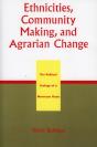Ethnicities, Community Making, And Agrarian Change - Preview