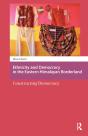 Ethnicity And Democracy In The Eastern Himalayan Borderland - Preview
