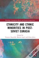 Ethnicity And Ethnic Minorities In Post-Soviet Eurasia