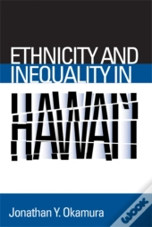 Ethnicity And Inequality In Hawai'I