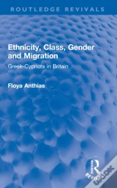 Ethnicity, Class, Gender And Migration