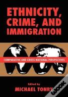 Ethnicity, Crime, And Immigration