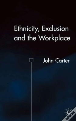 Capa do artigo Ethnicity, Exclusion And The Workplace