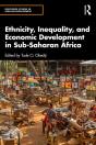 Ethnicity, Inequality, And Economic Development In Sub-Saharan Africa - Preview