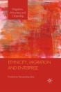 Ethnicity, Migration And Enterprise - Preview
