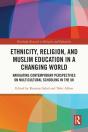 Ethnicity, Religion, And Muslim Education In A Changing World - Preview