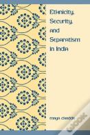 Ethnicity, Security, And Separatism In India