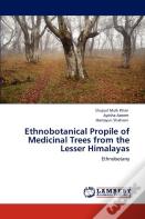 Ethnobotanical Propile Of Medicinal Trees From The Lesser Himalayas