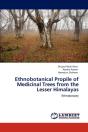 Ethnobotanical Propile Of Medicinal Trees From The Lesser Himalayas - Preview