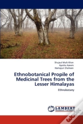 Ethnobotanical Propile Of Medicinal Trees From The Lesser Himalayas