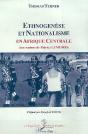 Ethnogenese Et Nationalisme En Afrique Centrale ; Aux Racine De Patrice Lumumba - Preview