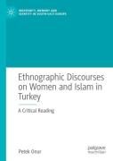 Ethnographic Discourses On Women And Islam In Turkey