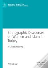 Ethnographic Discourses On Women And Islam In Turkey
