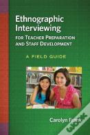 Ethnographic Interviewing For Teacher Preparation And Staff Development