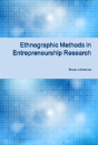 Ethnographic Methods In Entrepreneurship Research - Preview