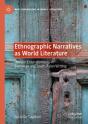 Ethnographic Narratives As World Literature - Preview