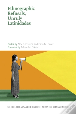 Capa do artigo Ethnographic Refusals, Unruly Latinidades