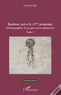 Capa do artigo Ethnographie D'Un Parcours Adolescent T.2 ; Banlieue Sud Et Le 17e Printemps