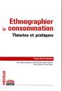 Ethnographier La Consommation - Theories Et Pratiques - Preview