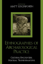 Ethnographies Of Archaeological Practice - Preview