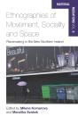 Ethnographies Of Movement, Sociality And Space - Preview