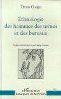 Ethnologie Des Hommes Des Usines Et Des Bureaux - Preview