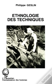 Ethnologie Des Techniques
