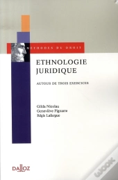 Ethnologie Juridique ; Autour De Trois Exercices