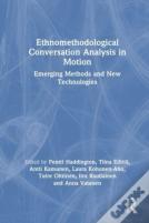 Ethnomethodological Conversation Analysis In Motion