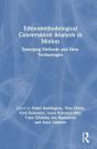 Ethnomethodological Conversation Analysis In Motion - Preview
