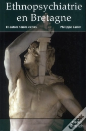 Ethnopsychiatrie En Bretagne Et Autres Terres Celtes