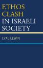 Ethos Clash In Israeli Society - Preview