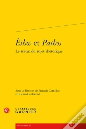 Capa do artigo Èthos Et Pathos : Le Statut Du Sujet Rhétorique