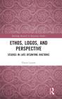 Ethos, Logos, And Perspective - Preview