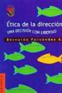 Etica De La Direccion: Una Decision Con Libertad  - Preview