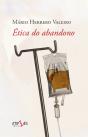 Ética do Abandono - Preview