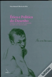 Ética e Política do Desenho - Teoria e Prática do Desenho na Arte do Século XVII