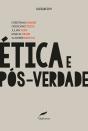 Ética E Pós-Verdade - Preview
