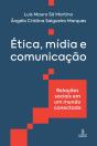 Ética, Mídia E Comunicação - Preview
