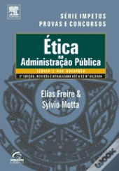 Ética na Administração Pública - Teoria e 630 Questões