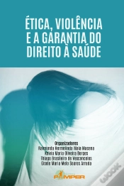 Capa do artigo Ética, Violência E A Garantia Do Direito À Saúde