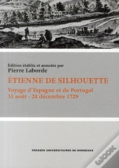 Etienne De Silhouette ; Voyage D'Espagne Et De Portugal ; 31 Août - 24 Décembre 1729