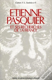 Etienne Pasquier Et Ses Recherches De La France
