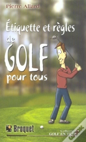 Etiquette Et Regles De Golf Pour Tous