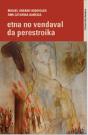 Etna no Vendaval da Perestoika - Preview