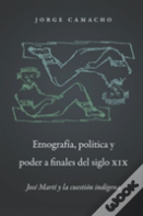 Etnografia, Politica Y Poder A Finales Del Siglio Xix